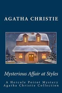 Mysterious Affair at Styles: A Hercule Poirot Mystery (Agatha Christie Collection)