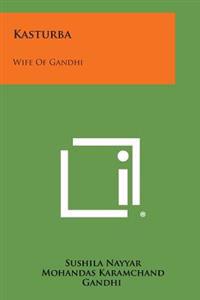 Kasturba: Wife of Gandhi