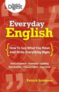 Everyday English: How to Say What You Mean and Write Everything Right