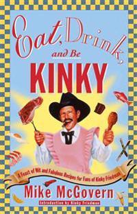 Eat, Drink, and be Kinky