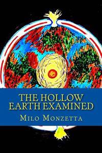 The Hollow Earth Examined