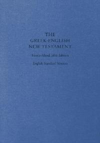 ESV Greek-English New Testament: Nestle-Aland 28th Edition and English Standard Version