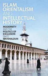 Islam, Orientalism and Intellectual History