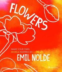 Flowers: Make Your Own Mobile Inspired by Emil Nolde