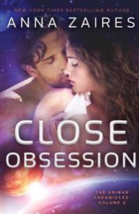 Close Obsession: The Krinar Chronicles: Volume 2