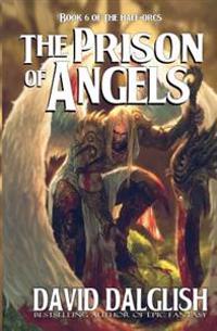 The Prison of Angels: The Half-Orcs, Book 6