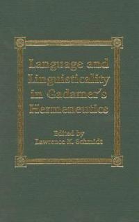 Language and Linguisticality in Gadamer's Hermeneutics