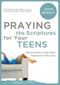 Praying the Scriptures for Your Teenager