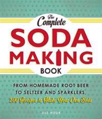 The Complete Soda Making Book