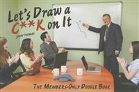 Let's Draw a C**k on it