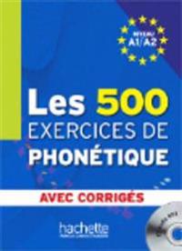Les 500 exercices de Phonétique A1/A2 - Übungsbuch mit MP3-CD