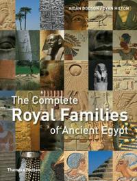 The Complete Royal Families of Ancient Egypt