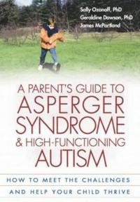 Parent's Guide to Asperger Syndrome and High-functioning Autism