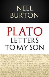 Plato: Letters to my Son