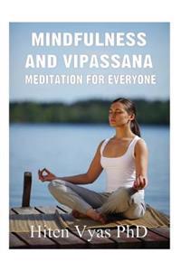 Mindfulness and Vipassana: Meditation for Everyone