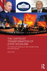 The Capitalist Transformation of State Socialism