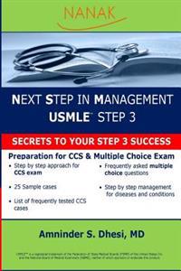 Next Step in Management USMLE Step 3: Secret to Your Step 3 Success