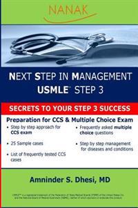 Next Step in Management USMLE Step 3: Secret to Your Step 3 Success