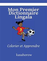 Mon Premier Dictionnaire Lingala: Colorier Et Apprendre