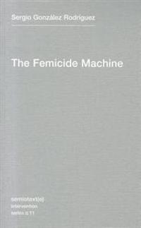 The Femicide Machine