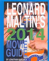 Leonard Maltin's 2014 Movie Guide: Leonard Maltin's Movie Guide