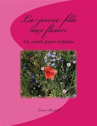 La Jeune Fille Aux Fleurs