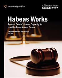 Habeas Works: Federal Courts' Proven Capacity to Handle Guantanamo Cases