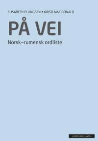 På vei; norsk-rumensk ordliste