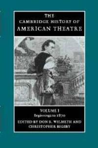 The Cambridge History of American Theatre