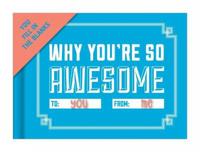 Why You're So Awesome Fill-in-the-blank Journal
