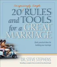 20 (Surprisingly Simple Rules and Tools for a Great Marriage