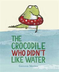 The Crocodile Who Didn't Like Water