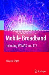 Mobile Broadband: Including WiMAX and LTE