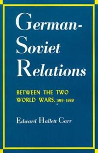German-soviet Relations Between the Two World Wars, 1919-1939