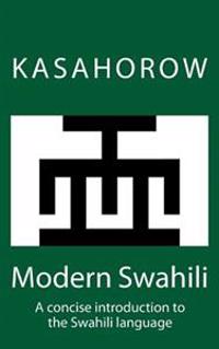 Modern Swahili: A Concise Introduction to the Swahili Language