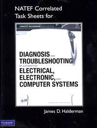 Diagnosis and Troubleshooting of Automotive Electrical, Electronic, and Computer Systems, NATEF Correlated Task