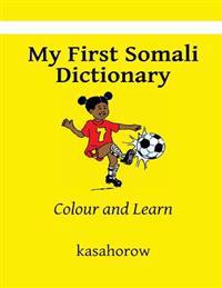 My First Somali Dictionary: Colour and Learn
