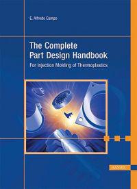 The Complete Part Design Handbook: For Injection Molding of Thermoplastics