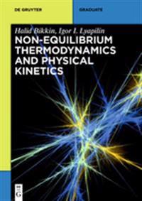 Non-Equilibrium Thermodynamics and Physical Kinetics