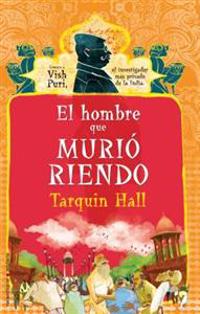 El Hombre Que Muri Riendo = The Case of the Man Who Died Laughing