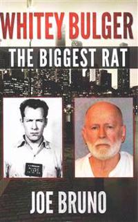 Whitey Bulger: The Biggest Rat