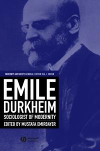 Emile Durkheim: Sociologist of Modernity