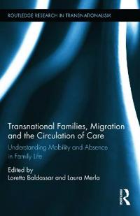 Transnational Families, Migration and the Circulation of Care