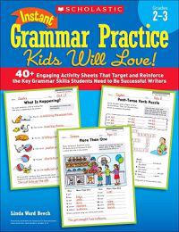 Instant Grammar Practice Kids Will Love! Grades 2-3