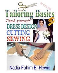 Tailoring Basics: Teach Yourself Dress Design, Cutting, and Sewing (Color)