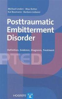 Posttraumatic Embitterment Disorder