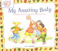 My Amazing Body: A First Look at Health and Fitness