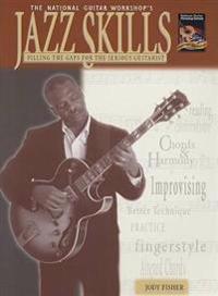 Jazz Skills: Filling the Gaps for the Serious Guitarist