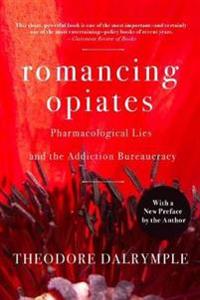 Romancing Opiates