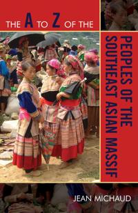 The A to Z of the Peoples of the Southeast Asian Massif